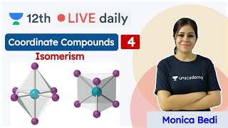 CBSE Class 12 Coordination Compounds  L4  Chemistry  Unacademy Class 11 amp 12  Monica Bedi [upl. by Bush528]