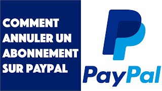 Comment annuler un paiement automatique Paypal [upl. by Potts413]