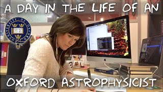 A day in the life of an Astrophysicist at Oxford University [upl. by Enelehcim]