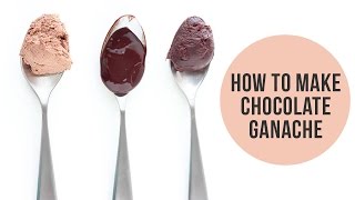 How to Make Chocolate Ganache  Tips Tricks amp Uses [upl. by Htiek]