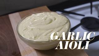 Garlic Aioli Recipe [upl. by Gnoht]