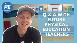 Tips for Future Physical Education Teachers Q amp A Interview [upl. by Aubin]