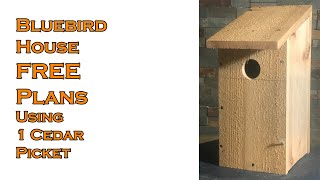 Bluebird House FREE PLANS build using 1 Cedar Picket [upl. by Forbes]