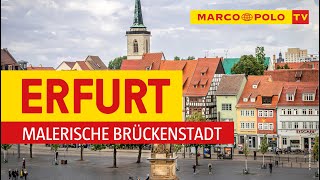 Deutschlands schönste Städte  Erfurt Malerische Brückenstadt  Marco Polo TV [upl. by Acinorej460]