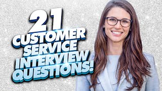 21 CUSTOMER SERVICE Interview Questions And Answers [upl. by Eachelle]