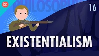 Existentialism Crash Course Philosophy 16 [upl. by Eiramana]