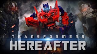 TRANSFORMERS HEREAFTER FULL MOVIE [upl. by Hernandez948]