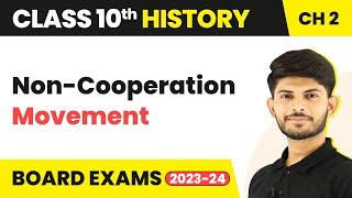 Non  Cooperation Movement  Nationalism in India Class 10 History Chapter 2  202324 CBSE [upl. by Eppesiug]