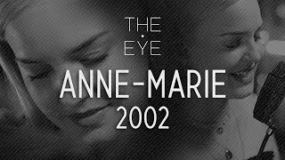 AnneMarie  2002  THE EYE [upl. by Aisatna]