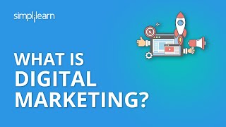 What Is Digital Marketing  Introduction To Digital Marketing  Digital Marketing  Simplilearn [upl. by Childs]