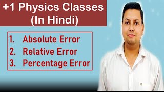 Absolute Error Relative Error amp Percentage Error Hindi  Class11  Physics [upl. by Mandle722]