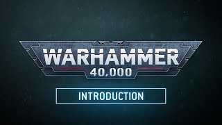 Learn to Play Warhammer 40000 – Introduction [upl. by Einniw472]