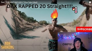 Dax THE NEXT RAP GOD 2 One Take Video Reaction Video [upl. by Megen502]