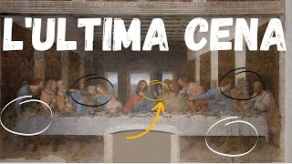 Lultima Cena di Leonardo da Vinci  Analisi dellopera [upl. by Maurie578]