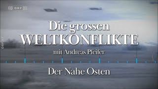 ORF III Zeitgeschichte Die großen Weltkonflikte Der Nahe Osten [upl. by Erline]