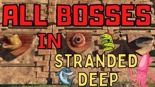 All Bosses in Stranded Deep Tutorial [upl. by Eirrab]