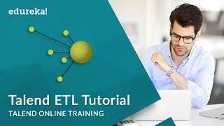 Talend ETL Tutorial  Talend Tutorial For Beginners  Talend Online Training  Edureka [upl. by Lyons]