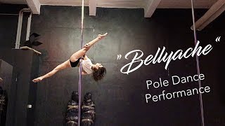 quotBellyachequot  Pole dance choreography amp performance at a pole show [upl. by Irmo]