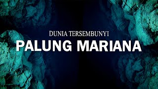 PALUNG MARIANA SEBUAH PENCARIAN DUNIA TERSEMBUNYI KE LUBANG TERDALAM [upl. by Susanna651]