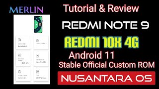 Nusantara OS Redmi Note 9  Redmi 10X 4G Merlin Android 11 Custom ROM Official amp Stable for [upl. by Walt325]