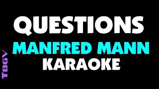 QUESTIONS  MANFRED MANN  KARAOKE [upl. by Bigford296]