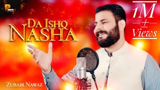 Zubair Nawaz New Pashto Tappy Song 2023  Da Ishq Nasha Tappy  Official Music Video  Pashto Studio [upl. by Fauver836]