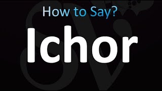 How to Pronounce Ichor Correctly [upl. by Akimot862]