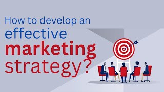 How to develop an effective marketing strategy [upl. by Weldon423]