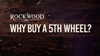 The Rockwood Difference Why Buy A Fifth Wheel [upl. by Roger]