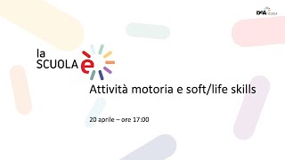 Attività motoria e softlife skills [upl. by Eadrahs718]