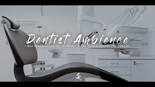 Dentist Ambience  Relaxing Music for Dental Procedures  Peaceful Sounds  Sounds in Dental Office [upl. by Eetsirk646]