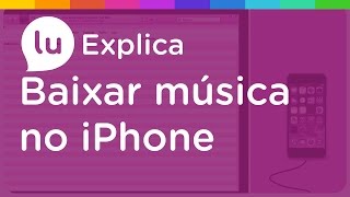 Como baixar música no iPhone  Lu Explica [upl. by Belamy429]