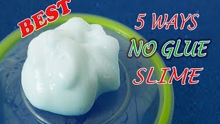 Real 5 Ways No Glue Slime 5 No Glue Slime Recipes No Glue No Borax No Cornstarch top 5 [upl. by Erodasi684]