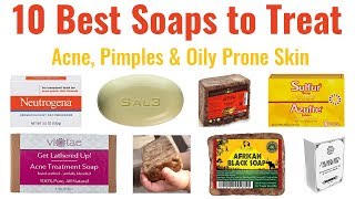 10 Best Soaps for Acne  Ideal to Treat Pimples Zits Blemishes Acne Scars Dark Spots amp Oily Skin [upl. by Carbo992]