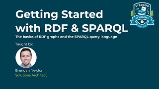 Stardog Academy Fundamentals Getting Started with RDF amp SPARQL [upl. by Enaywd]