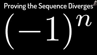 Proof that the Sequence 1n Diverges using the Definition [upl. by Bengt]