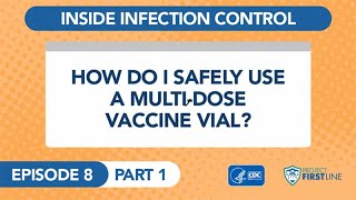 Episode 8a How Do I Safely Use a MultiDose Vaccine Vial Part 1 [upl. by Atirma]