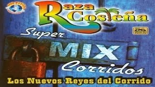 Raza Costeña  Super Mix De Corridos [upl. by Alansen]