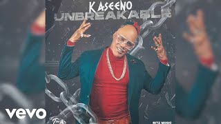 Kaseeno  Unbreakable Official Audio [upl. by Tegdig]