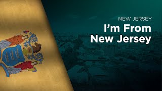 State Song of New Jersey  Im From New Jersey Unofficial [upl. by Acilegna584]