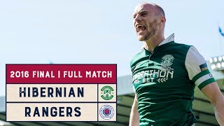 Classic Final  Rangers v Hibernian  2016 Scottish Cup Final  Full Match [upl. by Hannus]