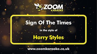 Harry Styles  Sign Of The Times  Karaoke Version from Zoom Karaoke [upl. by Ellegna]