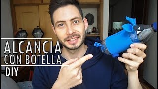 DIY ALCANCÍA HECHA CON BOTELLA DE PLÁSTICO  SERGIO HERRAN [upl. by Enirahtac]