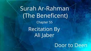 Surah ArRahman The Beneficent Ali Jaber Quran Recitation [upl. by Frederic]