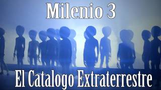 Milenio 3  El Catálogo Extraterrestre [upl. by Lelith]