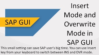 Insert mode and Over write mode in SAP GUI [upl. by Robena866]