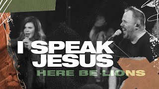 I Speak Jesus  Here Be Lions Official Live [upl. by Allin]