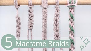 5 Braid Patterns to use in Macrame [upl. by Ingeberg]