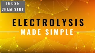 IGCSE CHEMISTRY REVISION Syllabus 5  Electrolysis [upl. by Grevera932]