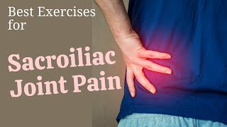 3 Top Exercises for SI Joint Pain Relief [upl. by Cousins]